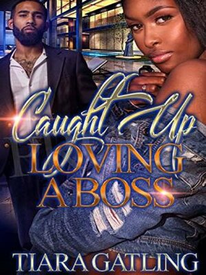 cover image of Caught Up Loving a Boss